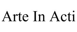 ARTE IN ACTI trademark