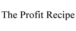 THE PROFIT RECIPE trademark
