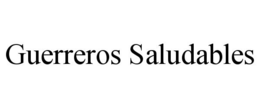 GUERREROS SALUDABLES trademark