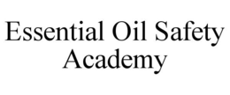ESSENTIAL OIL SAFETY ACADEMY trademark