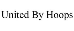 UNITED BY HOOPS trademark