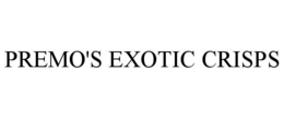 PREMO'S EXOTIC CRISPS trademark