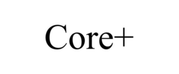 CORE+ trademark