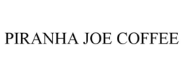 PIRANHA JOE COFFEE trademark