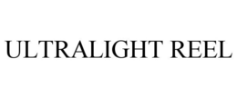 ULTRALIGHT REEL trademark
