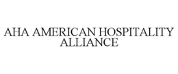 AHA AMERICAN HOSPITALITY ALLIANCE trademark