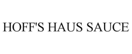 HOFF'S HAUS SAUCE trademark