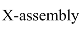 X-ASSEMBLY trademark