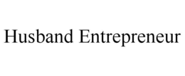 HUSBAND ENTREPRENEUR trademark