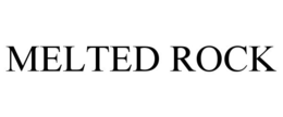 MELTED ROCK trademark