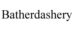 BATHERDASHERY trademark