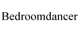 BEDROOMDANCER trademark