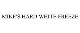 MIKE'S HARD WHITE FREEZE trademark