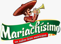 MARIACHÍSIMO UN SABOR BIEN MEXICANO trademark