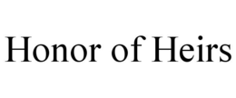 HONOR OF HEIRS trademark
