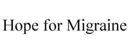 HOPE FOR MIGRAINE trademark