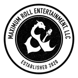 MAXIMUM ROLL ENTERTAINMENT, LLC ESTABLISHED 2020 trademark