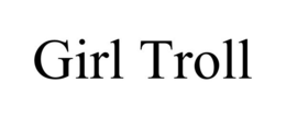 GIRL TROLL trademark
