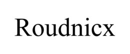 ROUDNICX trademark