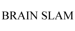BRAIN SLAM trademark