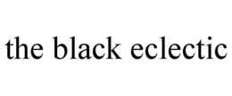THE BLACK ECLECTIC trademark