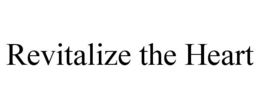 REVITALIZE THE HEART trademark
