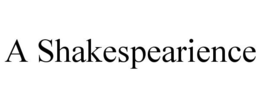 A SHAKESPEARIENCE trademark