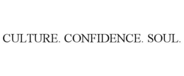 CULTURE. CONFIDENCE. SOUL. trademark