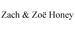 ZACH & ZOË HONEY trademark