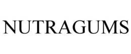 NUTRAGUMS trademark