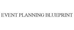 EVENT PLANNING BLUEPRINT trademark