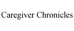 CAREGIVER CHRONICLES trademark