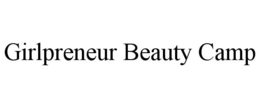 GIRLPRENEUR BEAUTY CAMP trademark