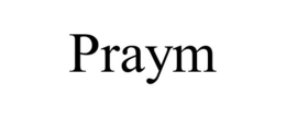 PRAYM trademark