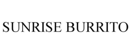 SUNRISE BURRITO trademark