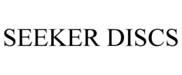 SEEKER DISCS trademark