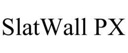 SLATWALL PX trademark