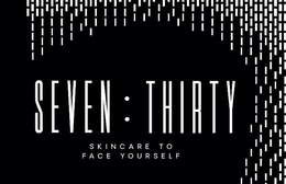 SEVEN:THIRTY SKINCARE TO FACE YOURSELF trademark
