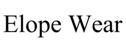 ELOPE WEAR trademark