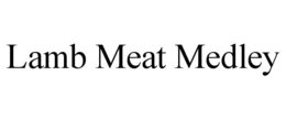 LAMB MEAT MEDLEY trademark
