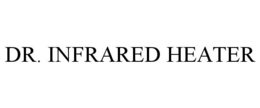 DR. INFRARED HEATER trademark
