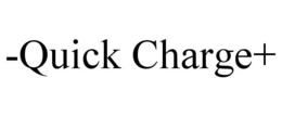 -QUICK CHARGE+ trademark