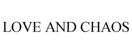 LOVE AND CHAOS trademark