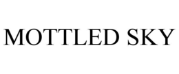 MOTTLED SKY trademark