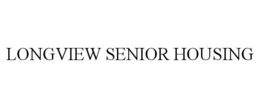 LONGVIEW SENIOR HOUSING trademark