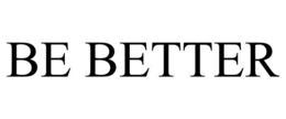 BE BETTER trademark