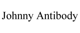 JOHNNY ANTIBODY trademark
