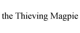 THE THIEVING MAGPIE trademark
