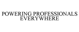 POWERING PROFESSIONALS EVERYWHERE trademark