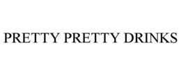 PRETTY PRETTY DRINKS trademark
